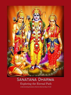 cover image of Sanatana Dharma Exploring the Eternal Path Understanding Sanatana Dharma (Eternal Way of Life)